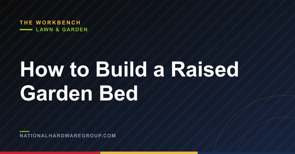 How to Build a Raised Garden Bed