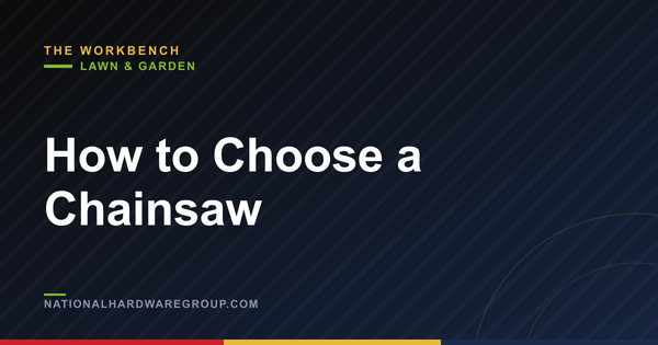 How to Choose a Chainsaw