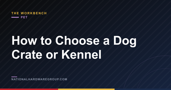 How to Choose a Dog Crate or Kennel