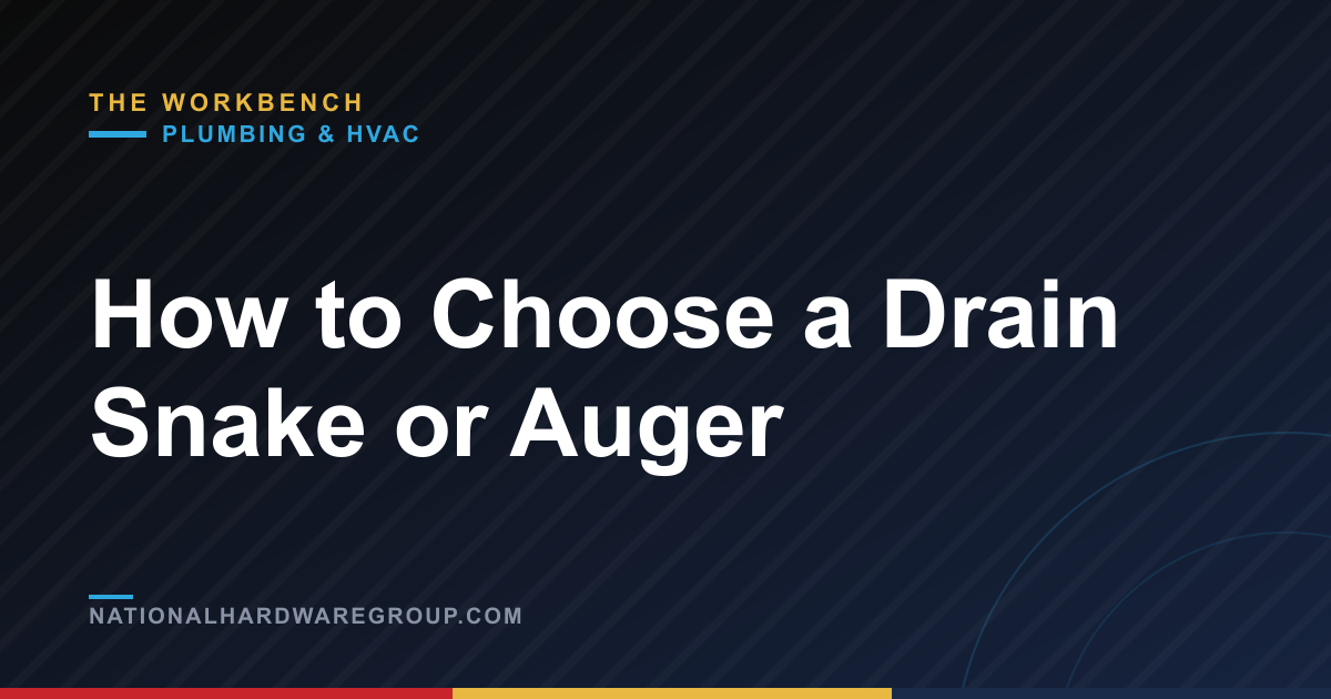 How to Choose a Drain Snake or Auger