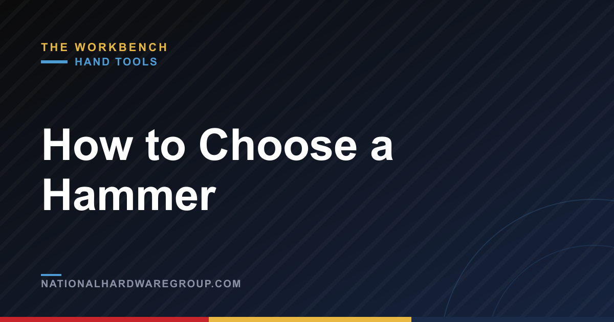 How to Choose a Hammer