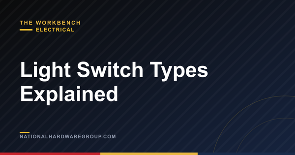 Light Switch Types Explained