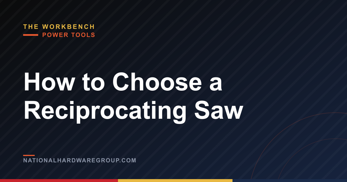 How to Choose a Reciprocating Saw