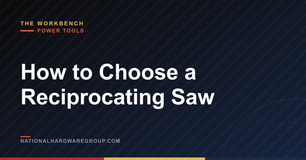 How to Choose a Reciprocating Saw
