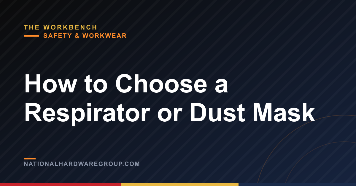 How to Choose a Respirator or Dust Mask