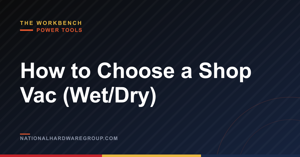 How to Choose a Shop Vac (Wet/Dry)
