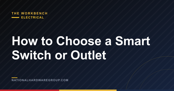 How to Choose a Smart Switch or Outlet