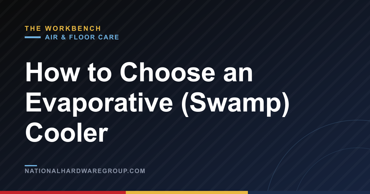 How to Choose an Evaporative (Swamp) Cooler