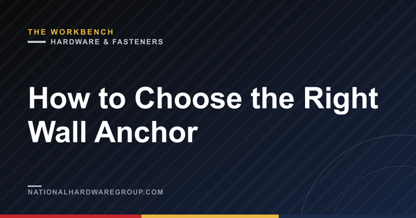 How to Choose the Right Wall Anchor