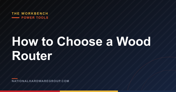 How to Choose a Wood Router