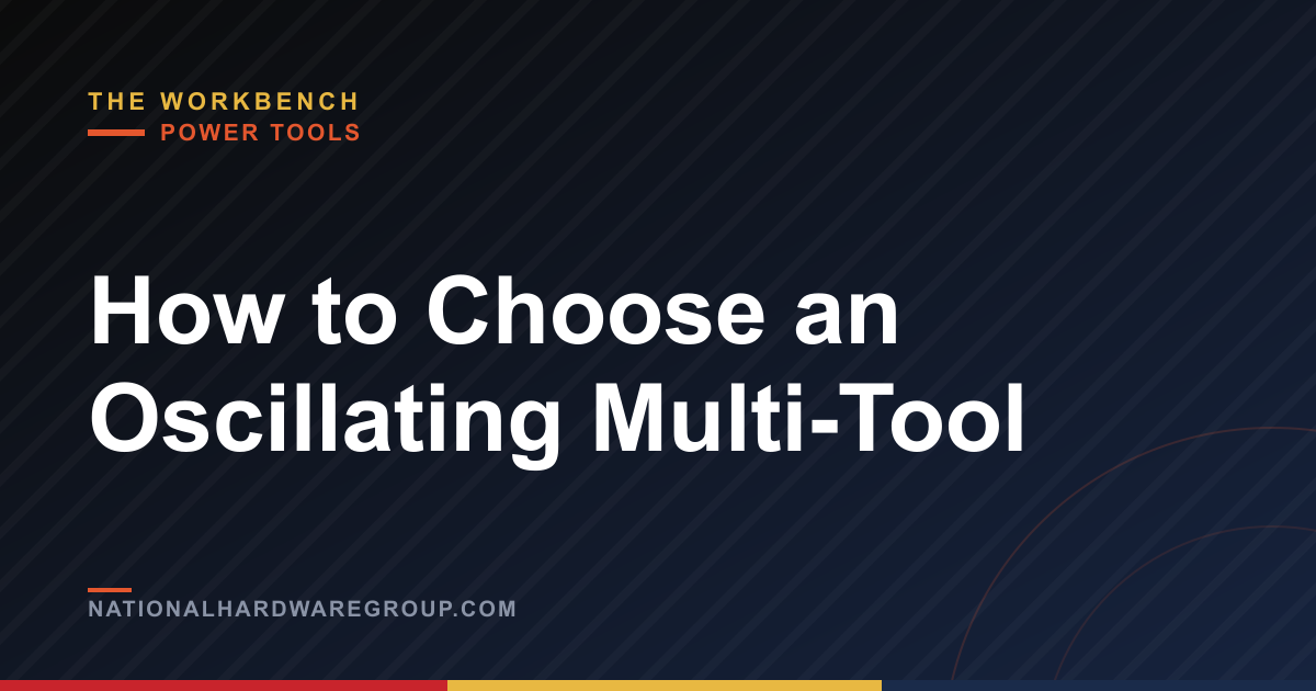 How to Choose an Oscillating Multi-Tool