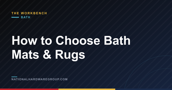 How to Choose Bath Mats & Rugs