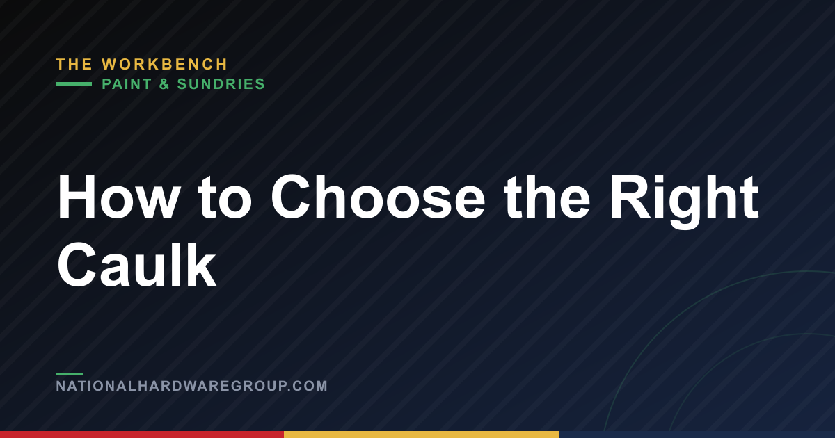 How to Choose the Right Caulk