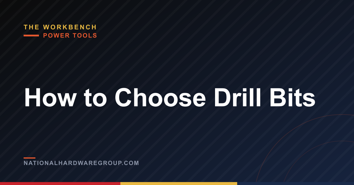 How to Choose Drill Bits