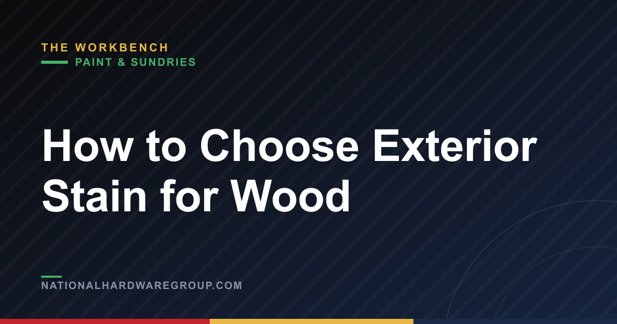 How to Choose Exterior Stain for Wood