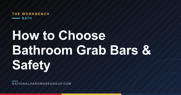 How to Choose Bathroom Grab Bars & Safety