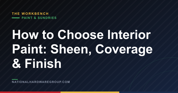 How to Choose Interior Paint: Sheen, Coverage & Finish