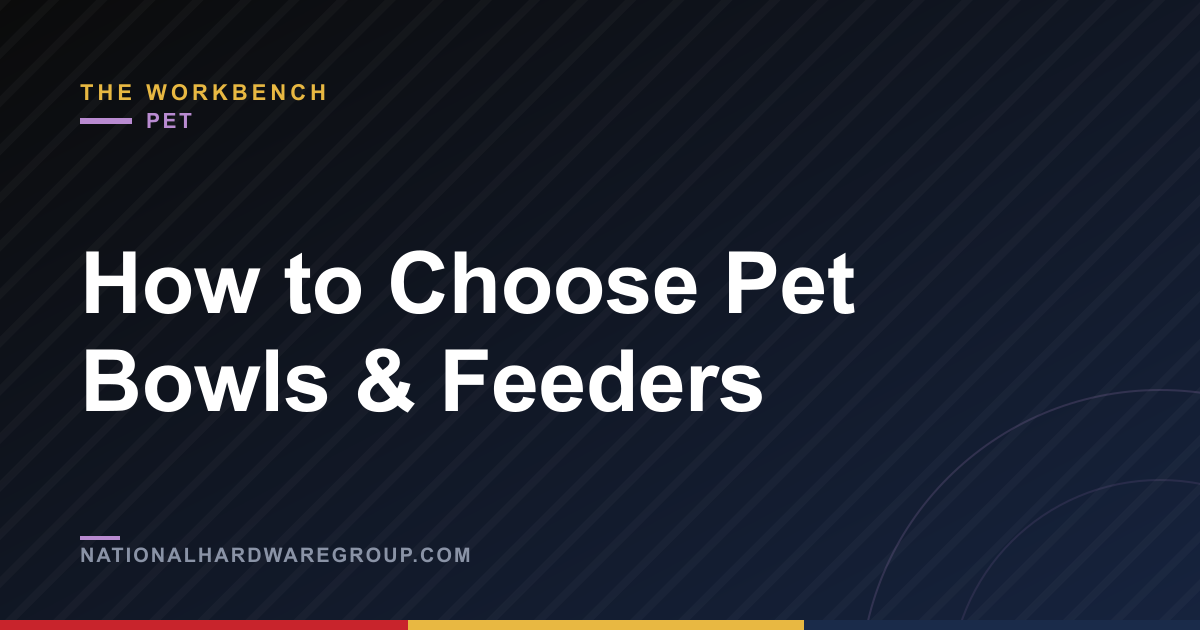 How to Choose Pet Bowls & Feeders