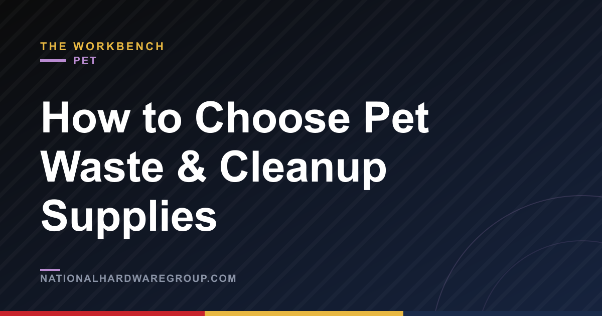 How to Choose Pet Waste & Cleanup Supplies