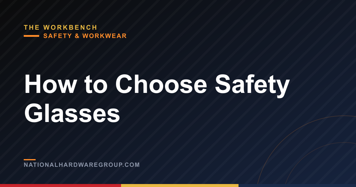How to Choose Safety Glasses
