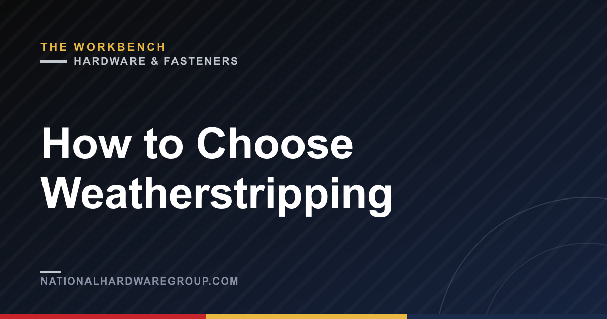 How to Choose Weatherstripping