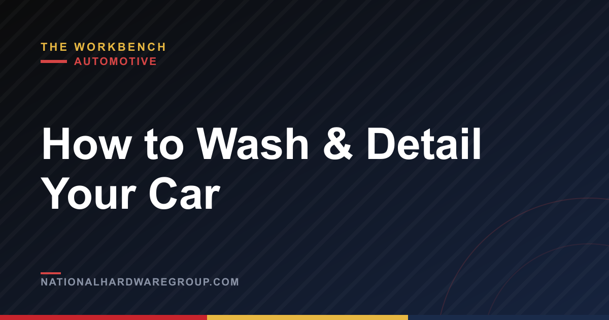 How to Wash & Detail Your Car