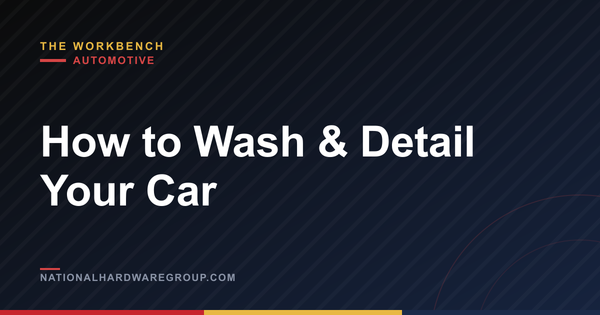 How to Wash & Detail Your Car