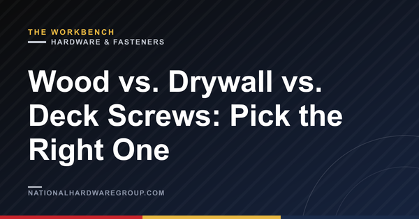 Wood vs. Drywall vs. Deck Screws: Pick the Right One