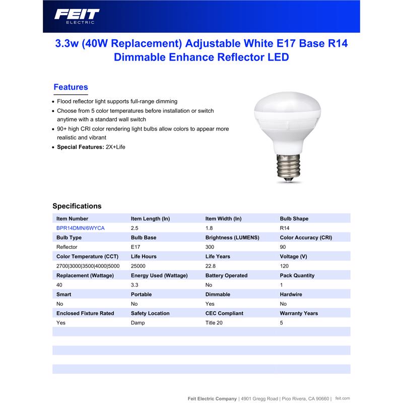 Feit R14 E17 (Intermediate) LED Bulb Adjustable White 40 Watt Equivalence