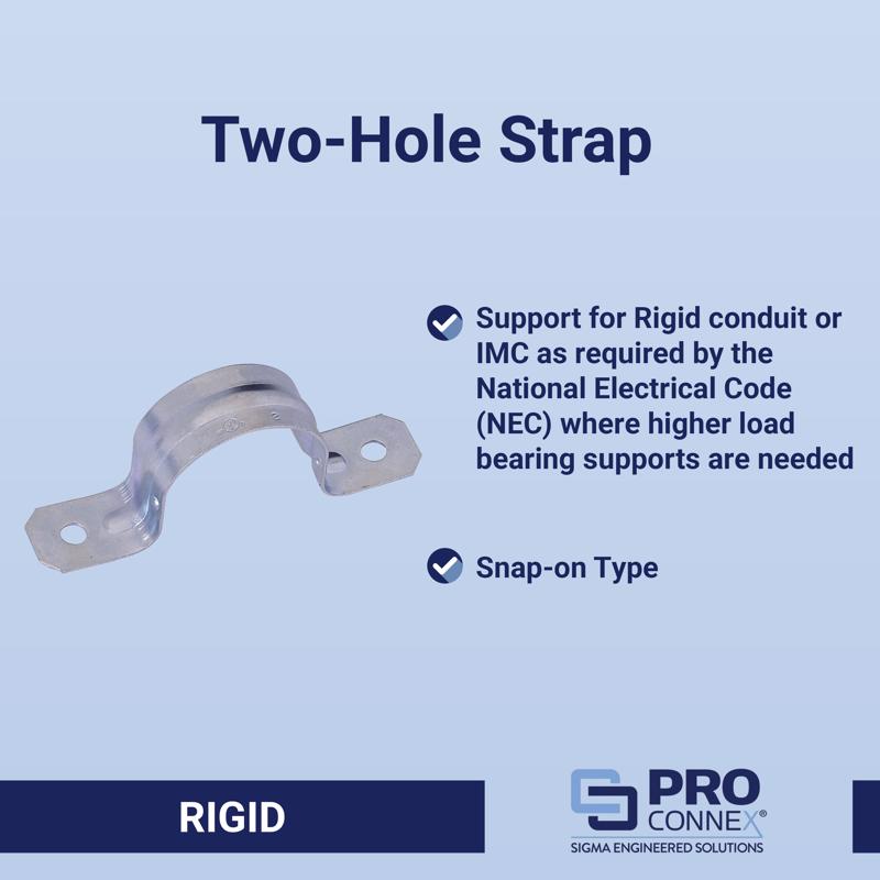 Sigma Electric ProConnex 1-1/2 in. D Zinc-Plated Steel 2 Hole Strap