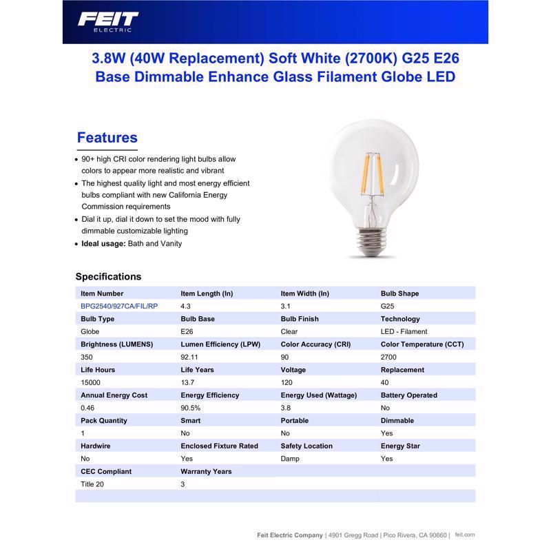 Feit G25 E26 (Medium) LED Bulb Soft White 40 Watt Equivalence